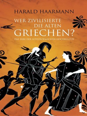 cover image of Wer zivilisierte die Alten Griechen?